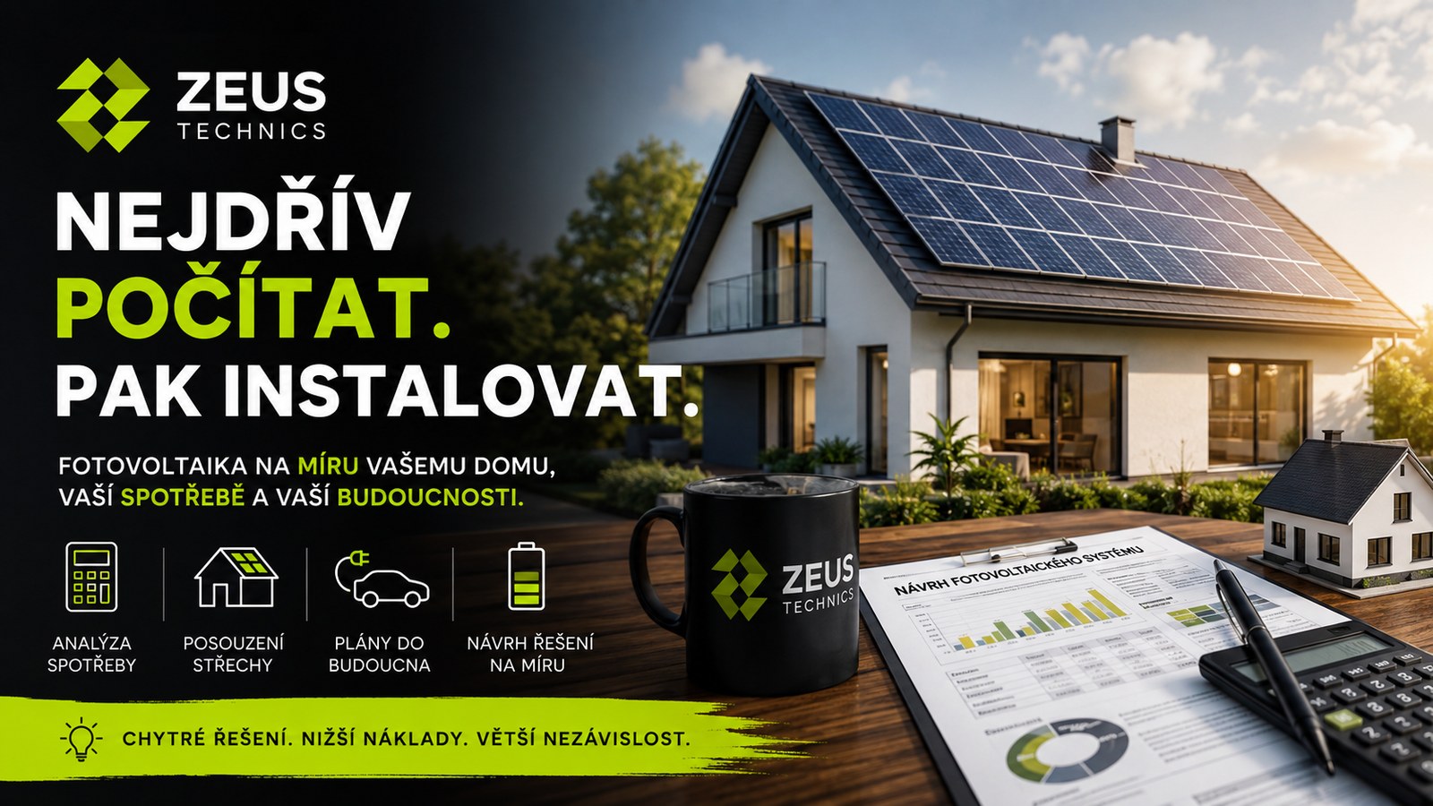 Nejdřív počítat. Pak instalovat